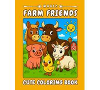 Magic Farm Friends - A Cheerful Coloring Journey: 40 Bold and Easy-to-Color Pages Featuring Cute Farm Animals, Barns, Meadows, Sunny Scenes, Chickens, ... - Perfect for Creative Kids Ages 4-8 #009