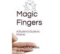 Magic Fingers: A Student's Guide to Mudras