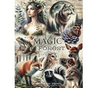 Magic Forest Collage Pages for Junk Journals: A Beutifull Ephemera Collection of 150+ Vintage Images of Woodland Animals, Fairies , Fantasy Creatures, ... for Scrapbook, Cardmaking and Paper Crafts
