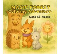 Magic Forest Coloring Adventure: A mindful activity book for kids to color, imagine, and feel - inspired by “The Soup That Healed the Forest”