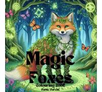 Magic Foxes: Colouring Book
