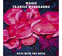 Magic Frantic Mushrooms Date With the Devil (CD) Album