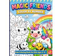Magic Friends Color by Number: Cute Coloring Book for Kids Ages 4-8