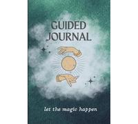 Magic Guided Journal: Self Love, Self Care, Guidance