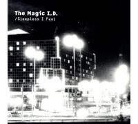 Magic I.D. - I'M So Awake/Sleepless I Feel