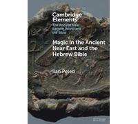 Magic in the Ancient Near East and the Hebrew Bible