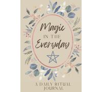 Magic in the Everyday: A Daily Ritual Journal-Blonde, Jennie-Copertina flessibil
