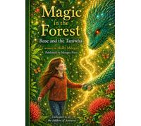Magic in the Forest: Rose and the Taniwha