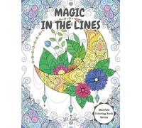 Magic in the Lines: Mandala coloring book for kids