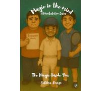 Magic in the Mind: The Magic Inside You: A Manifestation Series for Children