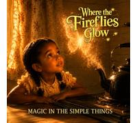 Magic in the Simple Things