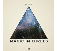 Magic In Threes - Return Of