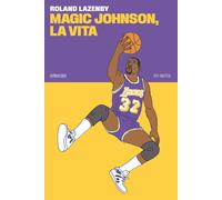 MAGIC JOHNSON, LA VITA - LAZENBY ROLAND - 66THAND2ND