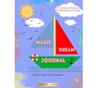 MAGIC JOURNAL :Growth Mindset Journal for Kids: Encourage gratitude, build confidence, and practice mindfulness. A space to set goals and big dreams ... with 3 pages of fun activities for each day.
