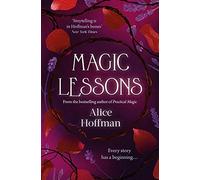 Magic lessons: A Prequel to Practical Magic: Volume 1