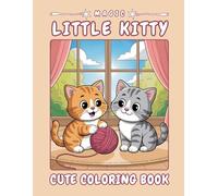 Magic Little Kitty - A Playful Coloring Journey: 40 Bold and Easy-to-Color Pages Featuring Cute Kittens, Baskets, Teacups, Windows, Books, and Simple ... - Perfect for Creative Kids Ages 4-8 #004