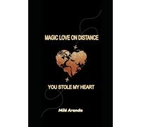 Magic love on Distance: You Stole My Heart