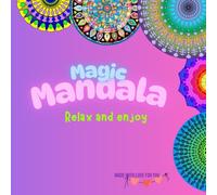 Magic Mandala: Relax and Enjoy