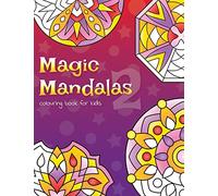 Magic Mandalas 2 Colouring Book For Kids: 50 Fun and Easy Abstract Mandalas For Children: 10