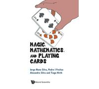 Magic, Mathematics, And Playing Cards