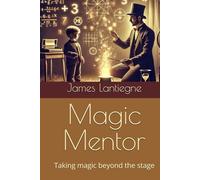 Magic Mentor: Taking magic beyond the stage