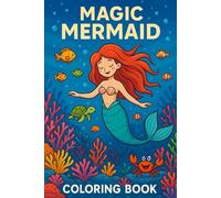 MAGIC MERMAID: COLORING BOOK