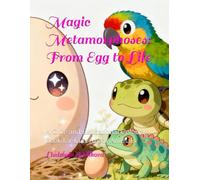 Magic Metamorphoses: From Egg to Life: A Cute and Educational Coloring Book for Kids About Animals