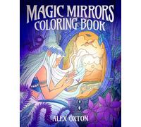Magic Mirrors Coloring Book: 40 Enchanting Images