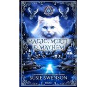 Magic, Mirth & Mayhem: A Magical Cozy Mystery of Yarn Shops, Secrets, and Second Chances: 1