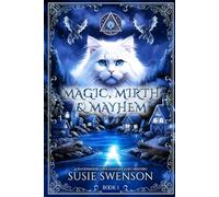 Magic, Mirth & Mayhem: A Magical Cozy Mystery of Yarn Shops, Secrets, and Second Chances