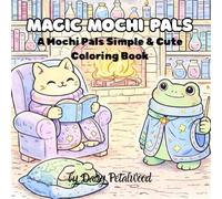 Magic Mochi Pals: A Mochi Pals Simple and Cute Coloring Book