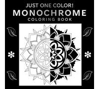 Magic Monochrome Coloring Book for Adults & Teens: Enjoy One Color Relaxing Mindful Illustrations - Simple, Bold & Easy Designs