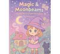 Magic & Moonbeams: Sweet Witchy Coloring Pages for Relaxation, Stress Relief, and Cozy Creative Fun