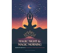 ЩОДЕННИК ВДЯЧНОСТІ З РАНКОВИМИ ТА ВЕЧІРНІМИ РЕФЛЕКСІЯМИ: MAGIC MORNING & MAGIC NIGHT: позитивне мислення, усвідомленість та особистісне зростання українською мовою