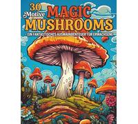 Magic Mushrooms: 30 Motive