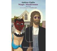 Magic mushrooms. Ediz. italiana