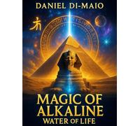 MAGIC OF ALKALINE: Unlock the Forbidden Secrets of Ancient Power