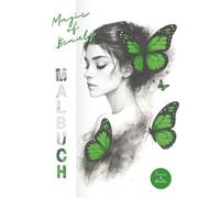 Magic of Beauty - Malbuch (inkl. Mini-Flipbook): Ein achtsames Malbuch für Jugendliche und Erwachsene | Kreative Auszeiten für Ruhe, Inspiration & Selbstfürsorge