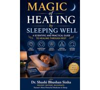 Magic of Healing by Sleeping Well: A Scientific and Practical Guide to Healing through Rest