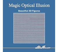 Magic Optical illution 3D Book: Use your Magic Eyes and see beautiful 3D figures, improve your vision.