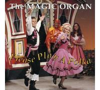 Magic Organ - Please Play A Polka