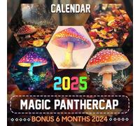 Magic Panthercap Calendar 2025: 18 Months of Nature's Mystique July 2024 to December 2025 Organize with a Large-Sized Highlighting the Allure of Magic Panthercaps Ideal Gifts