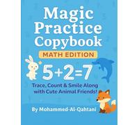 Magic Practice Copybook - Math Edition: Trace, Count, Add & Subtract with Cute Animals - A Fun Math Workbook for Preschool & Kindergarten Kids (Ages 3-8)