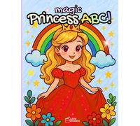Magic Princess ABC!: A Magical Alphabet Coloring Adventure