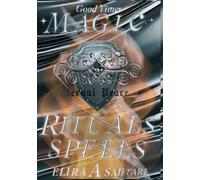 Magic Rituals and Spells, Full Book of 40 Magic Rituals and Occult Spells. White Magic, Healthy Magic.: Full Book of Magic to assist with Personal Growth, Self Improvement and Self Transformation