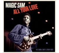 Magic Sam - All Your Love - The Cobra, Chief & Crash Sides [ltd.ed. Lp] - Vinile