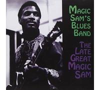 Magic Sam Blues Band - Late Great Magic Sam by Magic Sam Blues Band (2013-05-03)