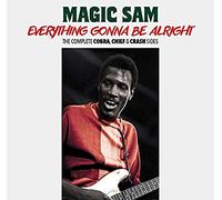 Magic Sam - Everything Gonna Be Alright (The Complete Cobra, Chief & Crash Sides) (Digipack)