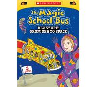 Magic School Bus: Blast Off! from Sea to Space