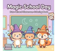 Magic School Day Coloring Book: Cute Wizard Classroom Adventures for Kids Ages 3-8 (Big Bold Easy Coloring Pages)